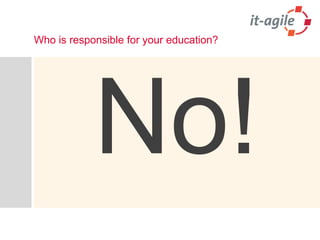 Who is responsible for your education?  