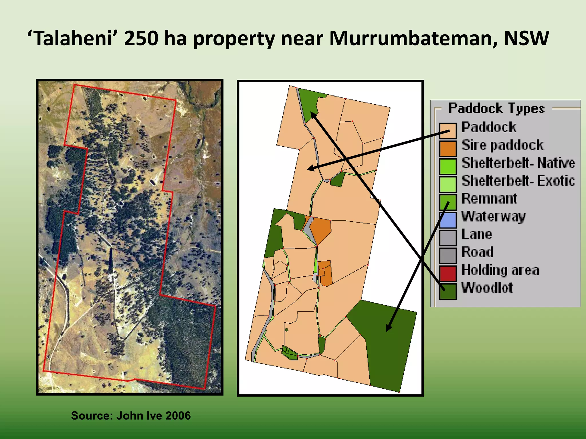 Source: John Ive 2006
‘Talaheni’ 250 ha property near Murrumbateman, NSW
 