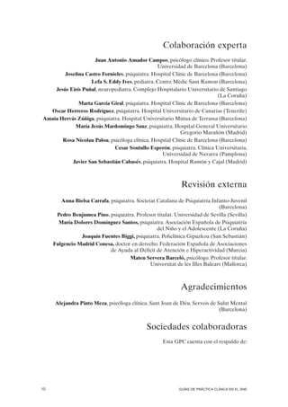 Asociación Española de Pediatría (AEP)
            Asociación Española de Psiquiatría del Niño y del Adolescente (AEPNYA)
...