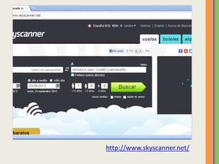 México




 http://www.skyscanner.net/
 