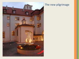 The new pilgrimage
 