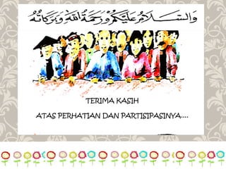 TERIMA KASIH
ATAS PERHATIAN DAN PARTISIPASINYA....
 