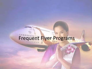 Frequent Flyer Programs

 