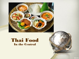 Thai Food
In the Central
 