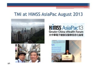 TMI at HIMSS AsiaPac August 2013

96

 
