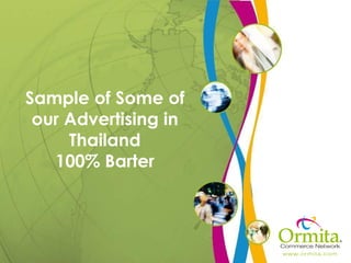 Sample of Some of our Advertising in Thailand 100% Barter 