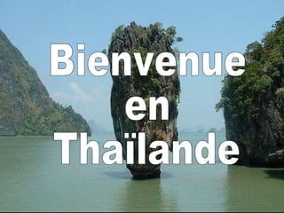 Bienvenue en Thaïlande 