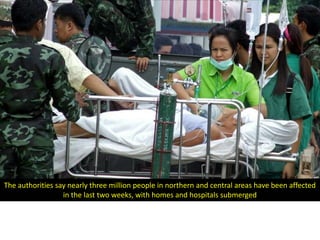 The authorities say nearly three million people in northern and central areas have been affected
                  in the last two weeks, with homes and hospitals submerged
 