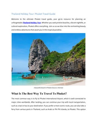 Thailand Holiday Tour: Phuket Travel Guide
What Is The Best Way To Travel To Phuket?
 