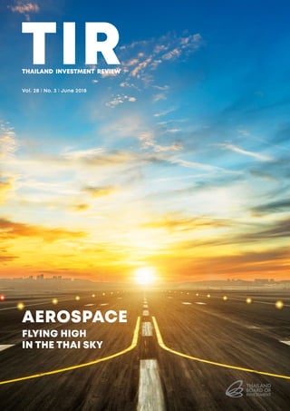 Vol. 28 l No. 3 l June 2018
AEROSPACE
FLYING HIGH
IN THE THAI SKY
 