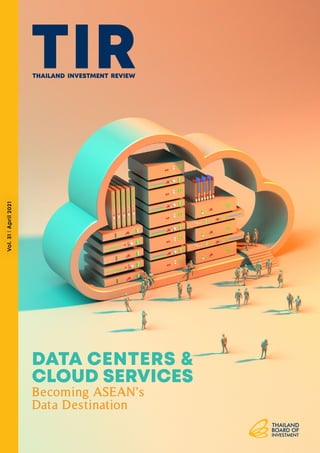 Vol.
31
l
April
2021
DATA CENTERS &
CLOUD SERVICES
Becoming ASEAN’s
Data Destination
 