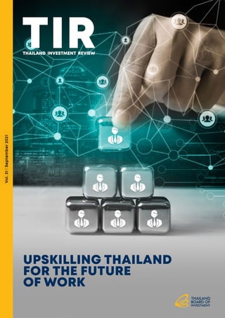 Vol.
31
l
September
2021
UPSKILLING THAILAND
FOR THE FUTURE
OF WORK
 