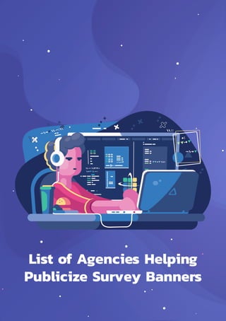 Thailand Internet User Behavior 2019118
List of Agencies Helping
Publicize Survey Banners
 