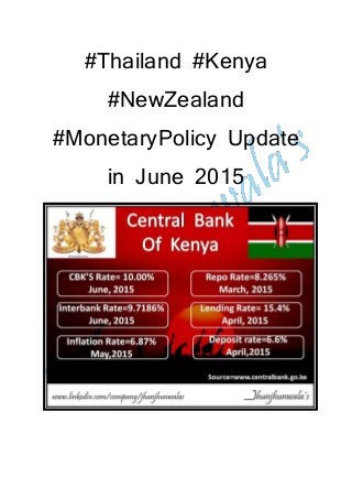 #Thailand #Kenya
#NewZealand
#MonetaryPolicy Update
in June 2015
 