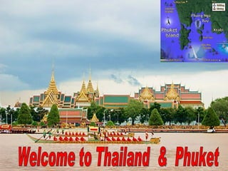 Welcome to Thailand  &  Phuket 