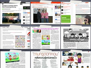 Featured 
in 
more 
than 
20 
news 
sources 
in 
Thailand, 
Singapore, 
 
China 
 
