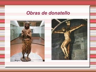 Obras de donatello 