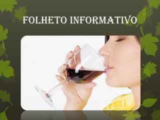 Folheto Informativo
 