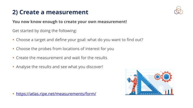 Know Your Network: Utilising RIS and RIPE Atlas to your advantage | PPT