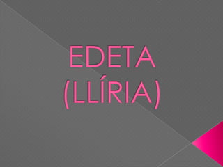 EDETA (LLÍRIA) 