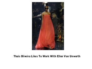 Thais Oliveira Likes To Work With Ellen Von Unwerth

 