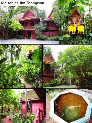 Maison de Jim Thompson
 