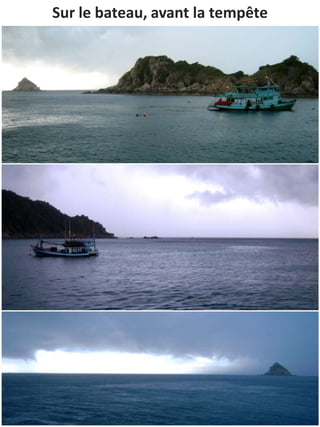 Sur le bateau, avant la tempête
 