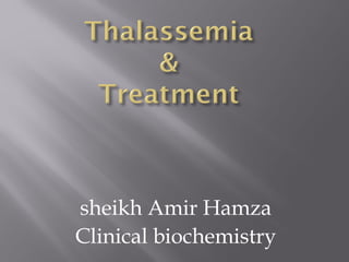 sheikh Amir Hamza
Clinical biochemistry

 