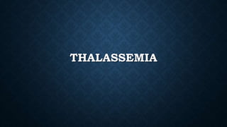 THALASSEMIA
 