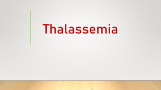 Thalassemia
 
