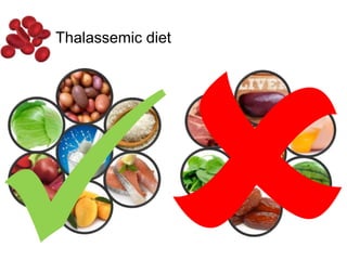 Thalassemic diet
 
