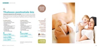 6.
Thalasso postnatale bio
Composée uniquement de soins individuels, cette cure s’adresse aux mamans
qui souhaitent être chouchoutées et maternées après la naissance de leur bébé
(âgé de plus d’1 mois). Un séjour qui allie détente, minceur et beauté tout en
bio pour répondre aux préoccupations spécifiques des jeunes mamans et de
leurs bébés.
la thalasso longs séjours
4 jours/4 nuits
3 bains hydromassants
2 enveloppements aux algues
2 douches à affusion
1 hydrojet
1 massage kiné
3 séances de gym hypopressive
(avec le bilan périnéal)
1 gommage à la poudre de lave
1 soin du visage Bio tendresse
1 massage bébé
1 bain microbulles bébé
6 jours/6 nuits
4 bains hydromassants
3 enveloppements aux algues
3 douches à affusion
2 hydrojets
2 massages kiné
4 séances de gym hypopressive
(avec le bilan périnéal)
1 gommage à la poudre de lave
1 soin du visage Bio tendresse
2 CelluM6 LPG
1 massage bébé
1 bain microbulles bébé
Détail des prix : voir annexe. Prix nets TTC
par personne, susceptibles d’être modifiés
sans préavis.
à partir de 1 184 €
à Carnac resort Hôtel les Salines
en chambre double et en 1/2 pension
à partir de 596 €
hors hébergement et hors restauration
à partir de 1 722 €
à Carnac resort Hôtel les Salines
en chambre double et en 1/2 pension
à partir de 1 018 €
à Carnac resort Résidence
en studio double, hors restauration
à partir de 894 €
hors hébergement et hors restauration
Vos avantages
“postnatale”
Hébergement
gratuit de la
personne de votre
choix
Duplex famille
équipé pour bébé
Nouveauté :
un coffret des
3 nouveaux biberons
Dodie offerts
Spa marin
en Accès libre
et illimité
des soins
individuels
tout en
douceur
200 € pour 4 jours/4 nuits
270 € pour 6 jours/6 nuits
Option
connectée !
Voir détail p.5
18 / Carnac thalasso  spa resort® 19
 