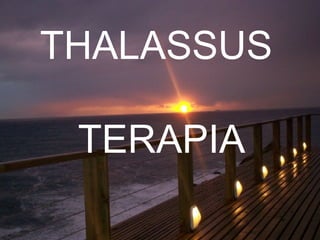 THALASSUS  TERAPIA 