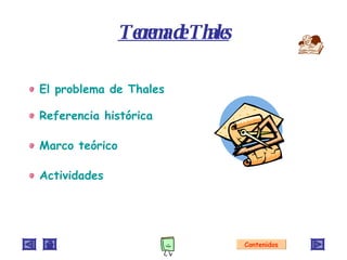 [object Object],[object Object],[object Object],[object Object],Teorema de Thales Contenidos 