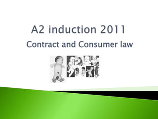 Contract and Consumer law
 