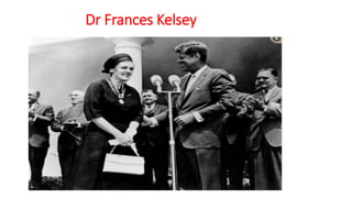 Dr Frances Kelsey
 