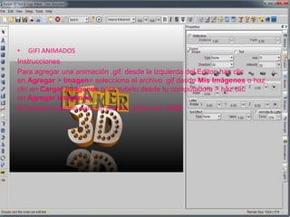 • GIFI ANIMADOS
Instrucciones
Para agregar una animación .gif: desde la izquierda del Editor, haz clic
en Agregar > Imagen> selecciona el archivo .gif desde Mis Imágenes o haz
clic en Cargar Imágenes para subirlo desde tu computadora > haz clic
en Agregar Imágenes.
El tamaño máximo para un archivo .gif es de 15MB.
 