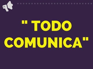 " TODO
COMUNICA"
 