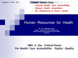 Bangalore   10 Dec. 2010 Health   System  Goals ,[object Object]