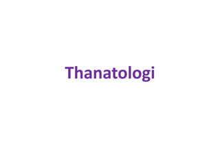 Thanatologi
 