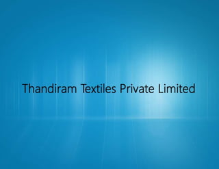 Thandiram textiles