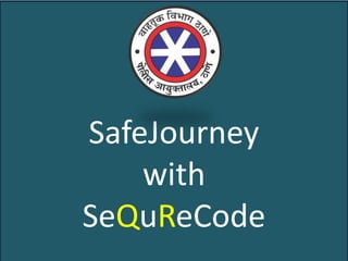 SafeJourney
with
SeQuReCode
 