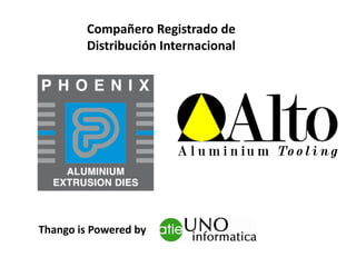 Thango is Powered by
Compañero Registrado de
Distribución Internacional
 