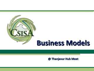 Business Models @ Thanjavur Hub Meet 