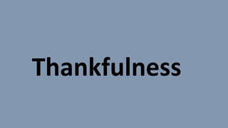 Thankfulness
 