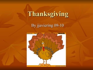 Thanksgiving By jjaviering 09-10 
