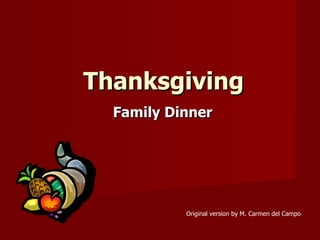 Thanksgiving Family Dinner Original version by M. Carmen del Campo 