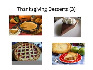 Thanksgiving Desserts (3)
 