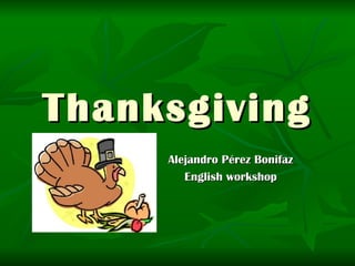 Thanksgiving Alejandro Pérez Bonifaz English workshop 
