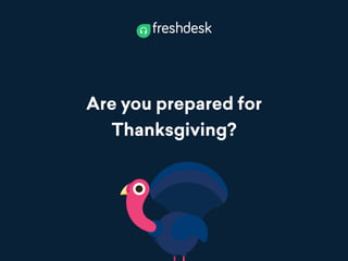 Are you prepared for
Thanksgiving?
 